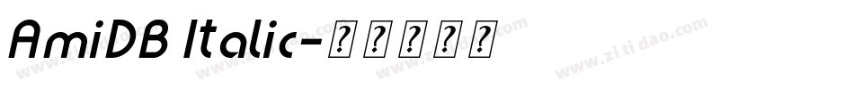 AmiDB Italic字体转换